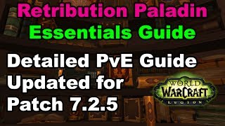 Retribution Paladin Essentials Guide  Updated for Patch 725 [upl. by Normak]