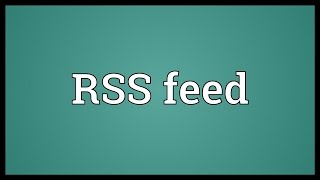 RSS feed Meaning [upl. by Ahseneuq]