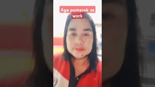 Aga pumasok sa work work [upl. by Nwahsyar629]