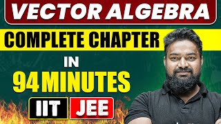 VECTOR ALGEBRA in 94 Minutes  Full Chapter Revision  Class 12th JEE [upl. by Nipha]