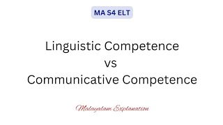 Linguistic Competence vs Communicative Competence MA S4 ELT Malayalam Explanation [upl. by Siwel275]