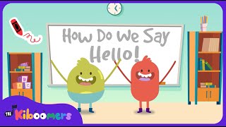 How Do We Say Hello  THE KIBOOMERS Preschool Songs  Good Morning Circle Time Song [upl. by Devin133]