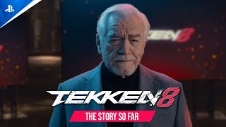 Tekken 8  “Story So Far” with Brian Cox  PS5 Games [upl. by Nitsrik]