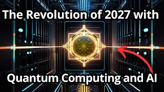 quotCatalysts of Tomorrow Quantum Computing and AI Revolutionizing 2027quot [upl. by Datnow]