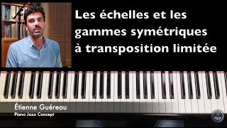 Échelles et gammes symétriques [upl. by Aihsatal]