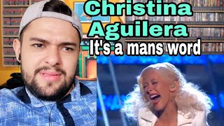 Reacciono a CHRISTINA AGUILERA  Its a mans word  Análisis [upl. by Donelson]