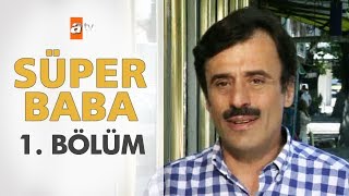 Süper Baba 1 Bölüm [upl. by Assiran]