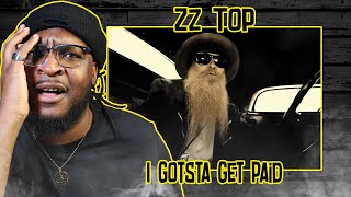 ZZ Top  I Gotsta Get Paid REACTIONREVIEW [upl. by Wyck]