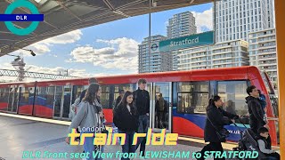 London Riding the DLR train from Lewisham to Stratford via Canary Wharf 4k [upl. by Alithia362]