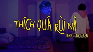 tlinh  Thích Quá Rùi Nà ft Trung Trần  OFFICIAL LYRICS VIDEO [upl. by Nicks]