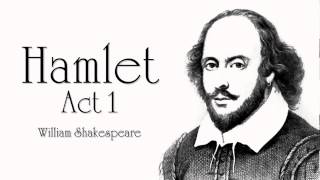 Shakespeare  Hamlet Act 1 Audiobook Dramatic Reading [upl. by Abigael]