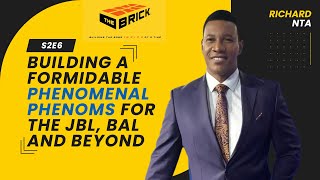 The Brick  S2E6  Richard Nta talks about building a formidable Phenomenal Phenoms for JBL BAL [upl. by Buell765]