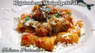 Rigatoni con Minipolpette al Sugo ðŸðŸ¥˜ [upl. by Aletsirc]