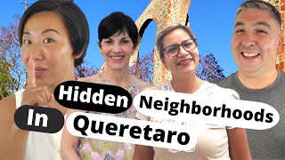 Where to live in Queretaro Mexico  Realtors reveal 6 HIDDEN neighborhoods [upl. by Cassidy]