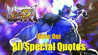 【PS4】USF4  Boss Oni All Special Quotes：隠しボス 狂オシキ鬼 [upl. by Tali338]