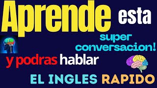 👋SI APRENDES ESTA GRAN CONVERSACIÓN PODRÁS HABLAR INGLÉS INMEDIATAMENTE📚 [upl. by Uzziel]