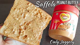 Saffola Peanut Butter with Jaggery Review  Saffola Peanut Butter Crunchy with Jaggery Only [upl. by Gora434]