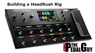 ThePedalGuy Builds a Rig with the HeadRush Pedalboard [upl. by Vedi]