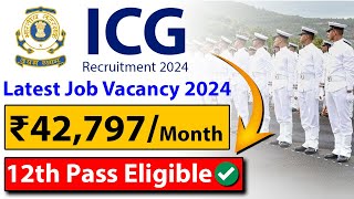 ICG Recruitment 2024 🔥🔥 12th Pass Latest Job Vacancy 2024  Indian Coast Guard Jobs for Freshers [upl. by Anaugahs53]