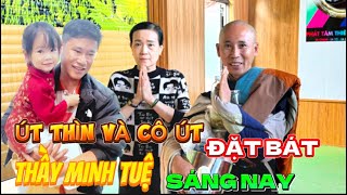 Út Thìn và Cô Út đặt bát Thầy Minh Tuệ sáng naythichminhtue minhtue [upl. by Light12]