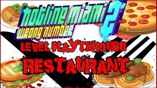 Hotline Miami 2 Level PlayThrough quotRestaurantquot [upl. by Anora92]