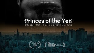 Princes of the Yen  The Hidden Power of Central Banks [upl. by Ailedroc411]