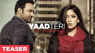 Yaad Teri Lakhwinder Wadali Song Teaser  Full Song Releasing on 23 January [upl. by Etienne25]