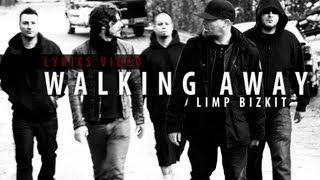 Limp Bizkit  Walking Away Lyrics video HD [upl. by Aifos]