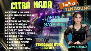 FULL TARLING TENGDUNG CITRA NADA SPECIAL COVER DEVI ADINDA 2024 [upl. by Anana]