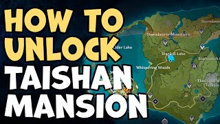 How to Unlock Taishan Mansion Genshin Impact [upl. by Candida]