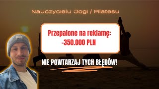 3 błędy po wydaniu 350000 PLN na reklamy [upl. by Llert179]