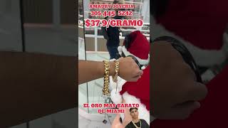 El precio mss barato del oro en miami por esta semana de celebración cubano cubana cubanos 🇨🇺 [upl. by Swart]