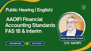 AAOIFI Public Hearing AAOIFI Financial Accounting Standards FAS 18 amp Interim  8 Nov 2021 [upl. by Prady]