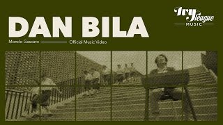 Mondo Gascaro  Dan Bila Official Music Video [upl. by Busey]