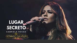 Gabriela Rocha  Lugar Secreto Ao Vivo  Troféu Gerando Salvação 2018 [upl. by Colline]