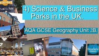 4 Science amp Business Parks in the UK  AQA GCSE Geography Unit 2B [upl. by Hadeehsar]