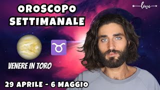 OROSCOPO DELLA SETTIMANA DAL 29 APRILE AL 6 MAGGIO [upl. by Terrab302]