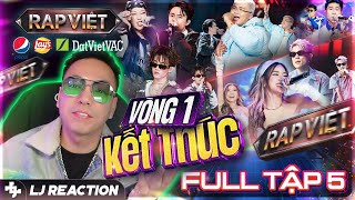 LJ Reaction  RAP VIỆT MÙA 4 Tập 5  Kết thúc vòng 1 [upl. by Raouf686]