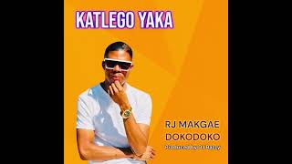 Katlego Yaka  RJ Makgae Dokodoko Original [upl. by Mackay]