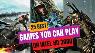 25 Best Games You Can Play on Intel HD 3000 [upl. by Sekoorb]