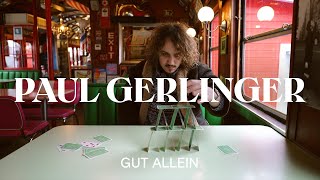 Paul Gerlinger  Gut Allein Offizielles Musikvideo [upl. by Kean548]