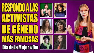 RESPONDO A LAS ACTIVISTAS DE GÉNERO MÁS FAMOSAS en el Día de la Mujer 8M [upl. by Sassan]