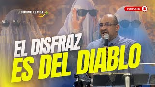 El disfraz es el DIABLO ❌  Pastor Jhon Sánchez  Prédica Cristiana [upl. by Borszcz]