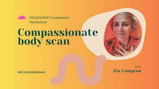 Compassionate body scan  Mindful SelfCompassion  Ela Compton selfcompassion [upl. by Eulalia]