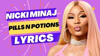 Nicki Minaj Pills N Potions Official lyrics [upl. by Ahsoyem409]