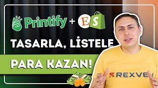 Printify ile Nasıl Para Kazanılır   Tasarla Etsy ve Shopify ile Satarak Kazan Sermayesiz [upl. by Woehick]