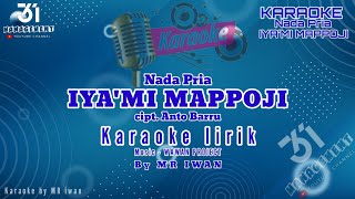 KARAOKE  IYAMI MAPPOJI  nada pria  cipt Anto barru [upl. by Cristian]