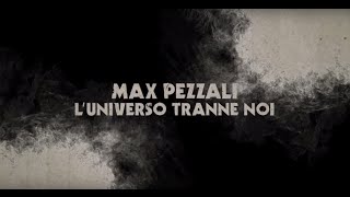 Max Pezzali  Luniverso tranne noi Official Lyric Video [upl. by Odlabu]