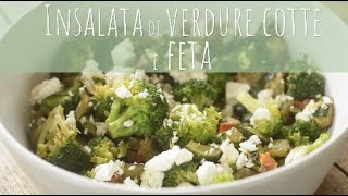 INSALATA DI VERDURE COTTE E FETA  SANA VELOCE VEGETARIANA [upl. by Urana]