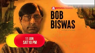 Bob Biswas  amppictures Premiere  11th June 10 PM [upl. by Leahcimal]